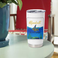 Mindset Is Everything Tumbler Cup Positive Thinking Motivation