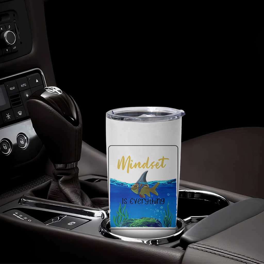 Mindset Is Everything Tumbler Cup Positive Thinking Motivation