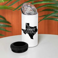 Strong Texas 4 in 1 Can Cooler Tumbler Stronger Than The Storm Quote