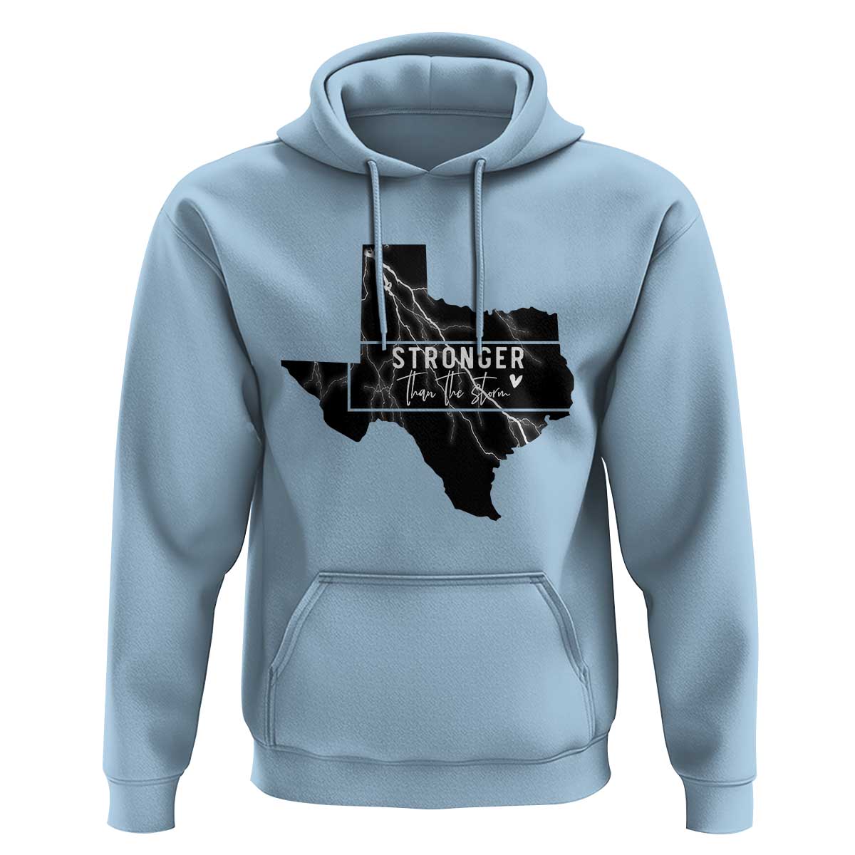 Strong Texas Hoodie Stronger Than The Storm Quote - Wonder Print Shop