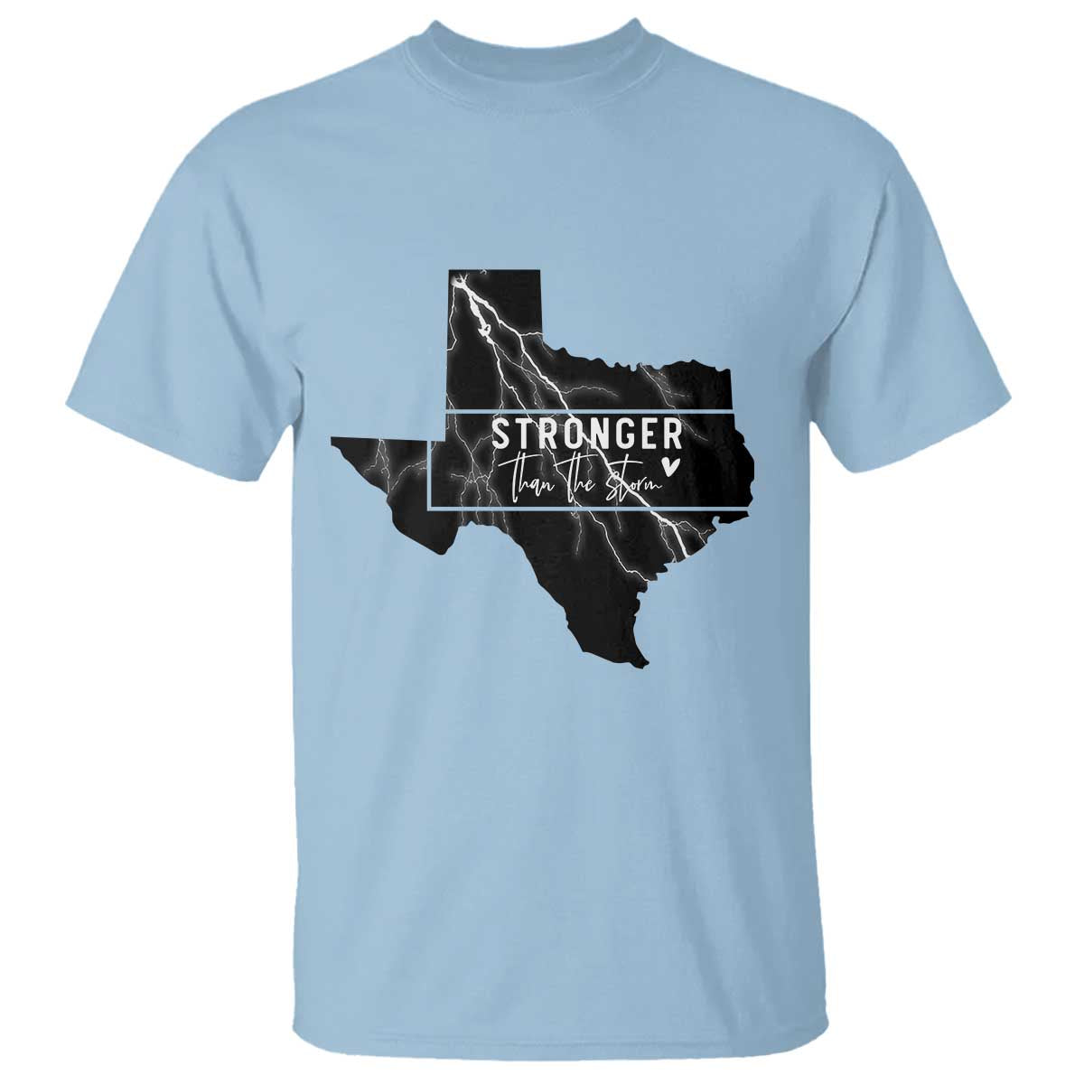 Strong Texas T Shirt Stronger Than The Storm Quote - Wonder Print Shop