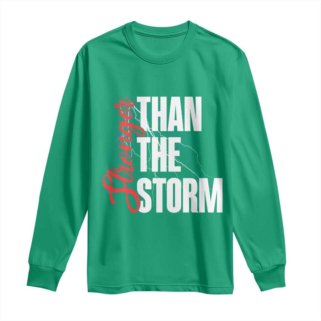 Stronger Than The Storm Long Sleeve Shirt Positive Mindset Motivation - Wonder Print Shop
