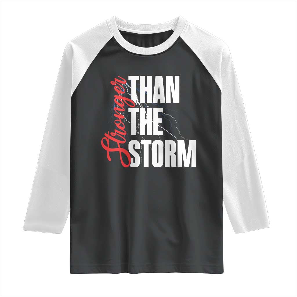 Stronger Than The Storm Raglan Shirt Positive Mindset Motivation - Wonder Print Shop