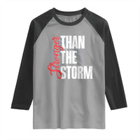 Stronger Than The Storm Raglan Shirt Positive Mindset Motivation - Wonder Print Shop