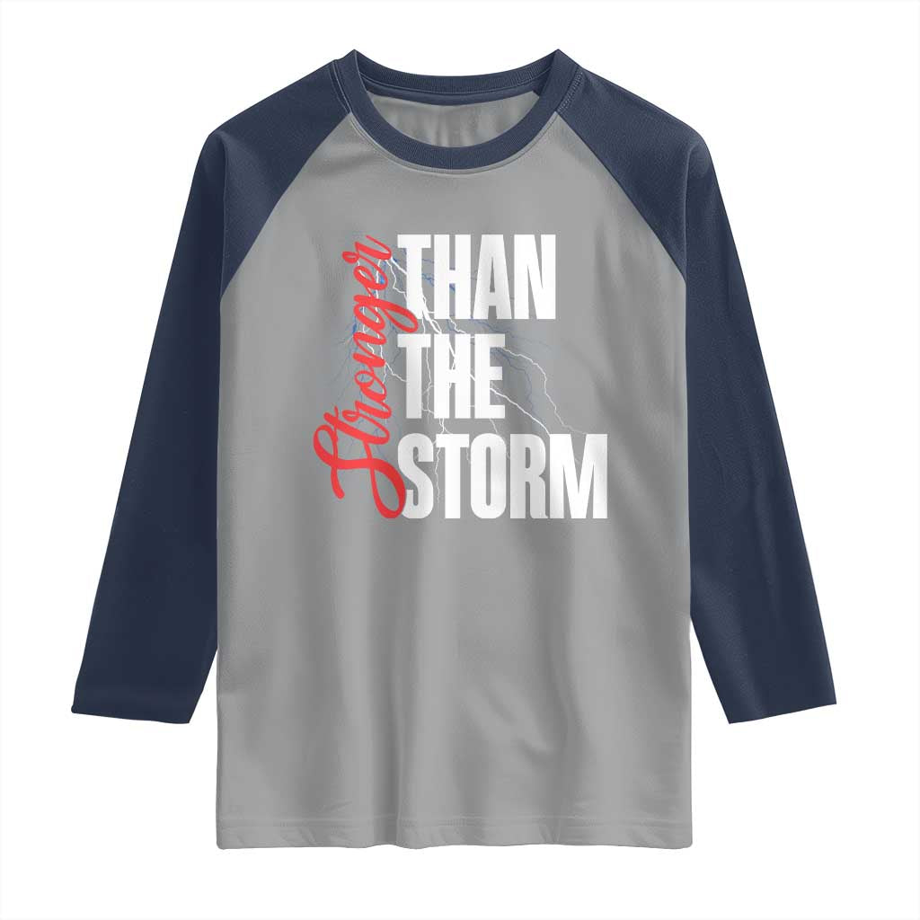 Stronger Than The Storm Raglan Shirt Positive Mindset Motivation - Wonder Print Shop