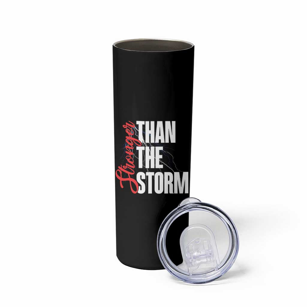 Stronger Than The Storm Skinny Tumbler Positive Mindset Motivation