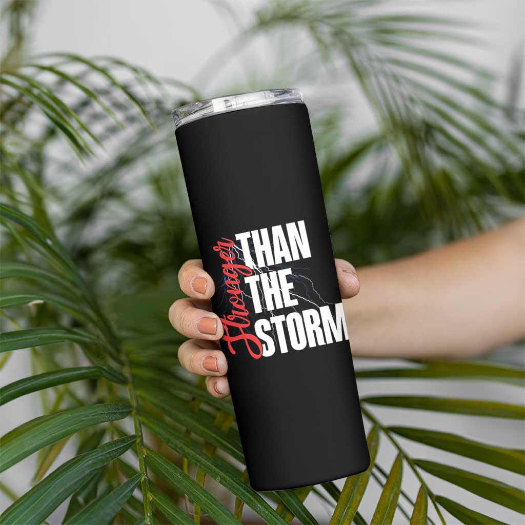 Stronger Than The Storm Skinny Tumbler Positive Mindset Motivation