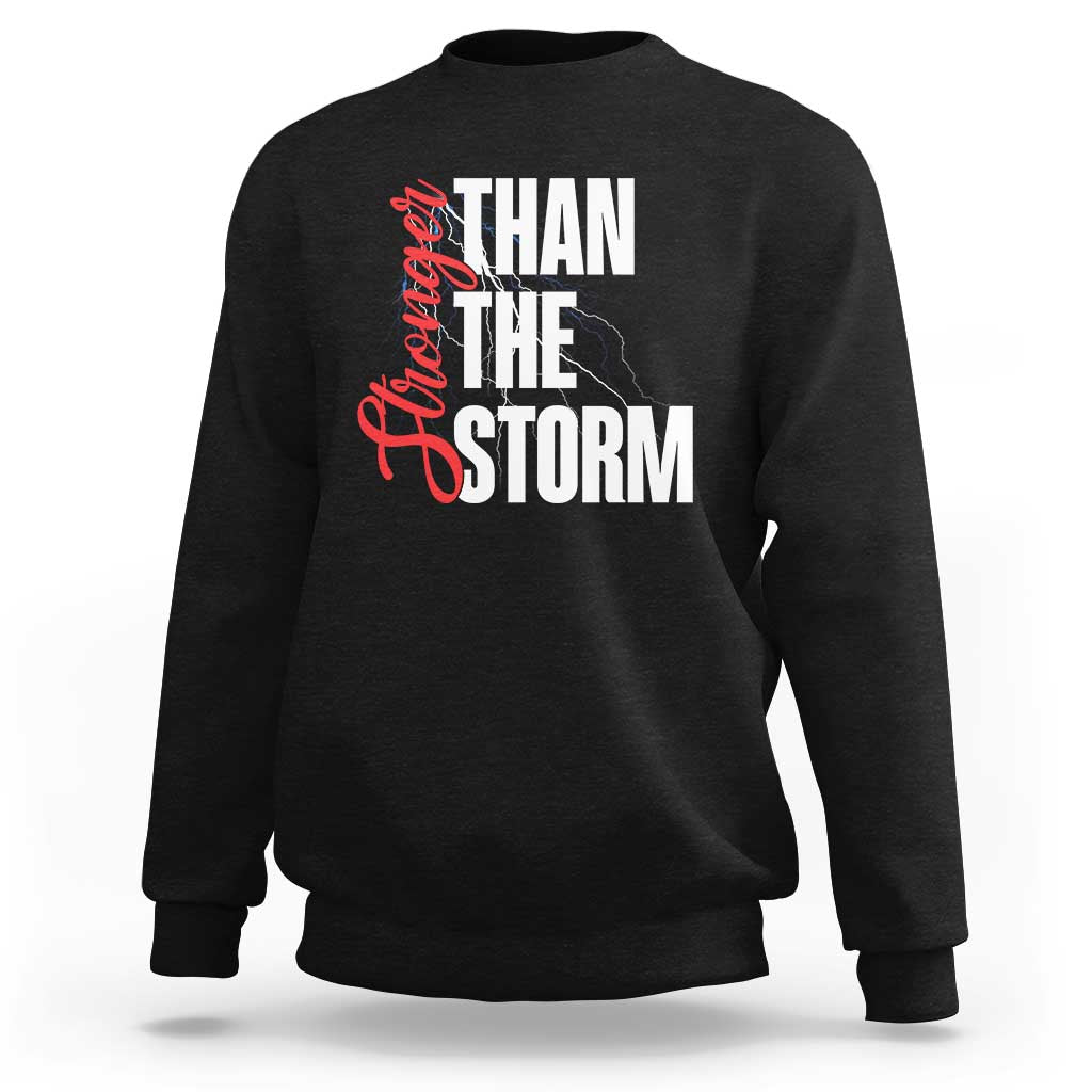 Stronger Than The Storm Sweatshirt Positive Mindset Motivation - Wonder Print Shop