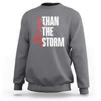 Stronger Than The Storm Sweatshirt Positive Mindset Motivation - Wonder Print Shop
