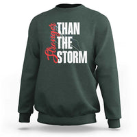 Stronger Than The Storm Sweatshirt Positive Mindset Motivation - Wonder Print Shop