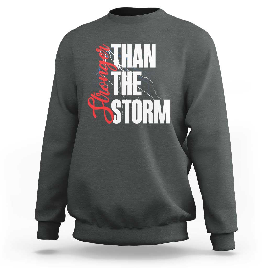Stronger Than The Storm Sweatshirt Positive Mindset Motivation - Wonder Print Shop