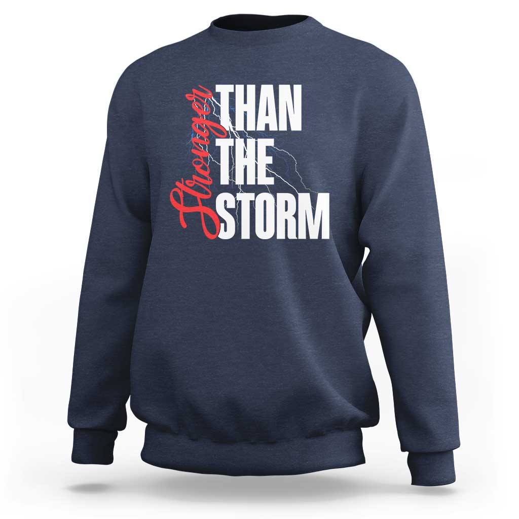 Stronger Than The Storm Sweatshirt Positive Mindset Motivation - Wonder Print Shop