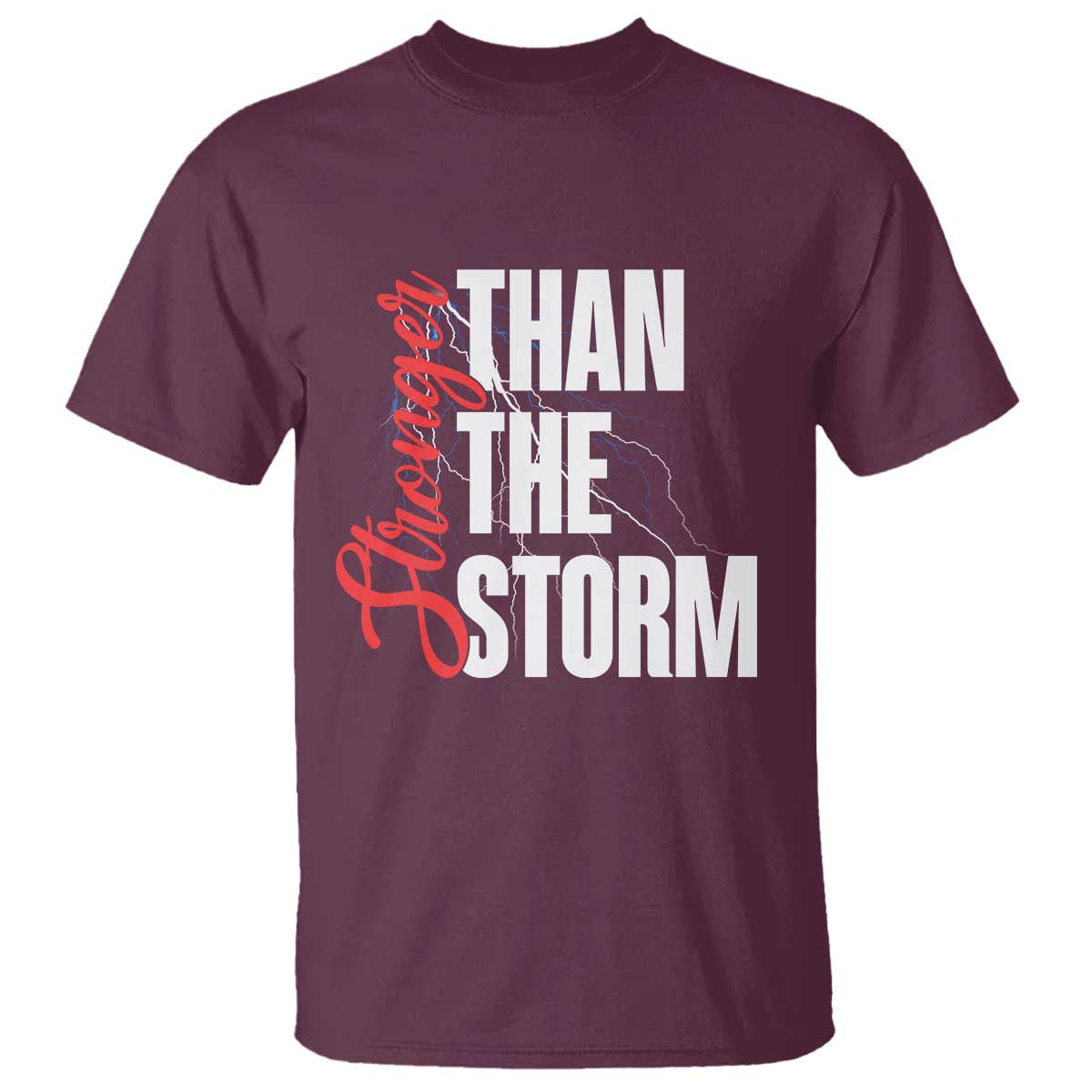 Stronger Than The Storm T Shirt Positive Mindset Motivation - Wonder Print Shop