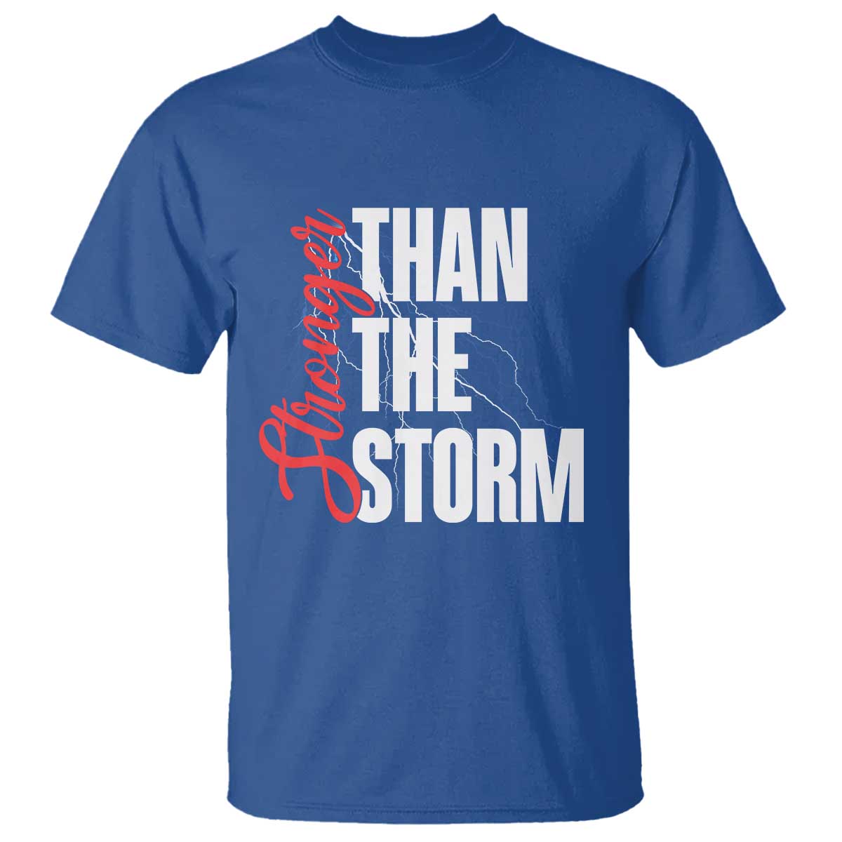 Stronger Than The Storm T Shirt Positive Mindset Motivation - Wonder Print Shop
