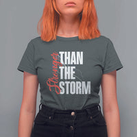 Stronger Than The Storm T Shirt For Women Positive Mindset Motivation - Wonder Print Shop