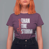 Stronger Than The Storm T Shirt For Women Positive Mindset Motivation - Wonder Print Shop
