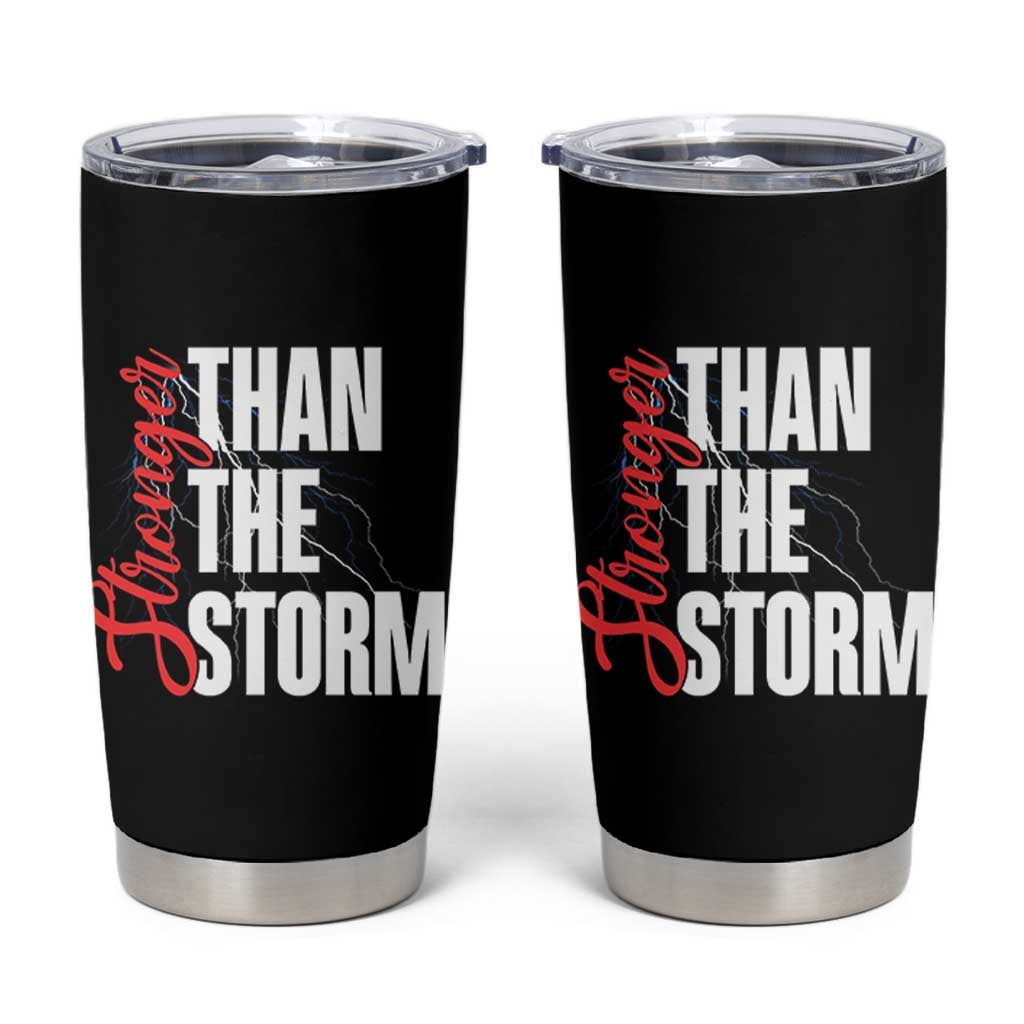 Stronger Than The Storm Tumbler Cup Positive Mindset Motivation