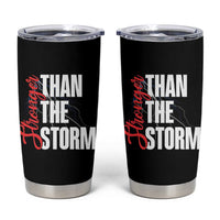 Stronger Than The Storm Tumbler Cup Positive Mindset Motivation