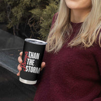 Stronger Than The Storm Tumbler Cup Positive Mindset Motivation