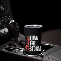 Stronger Than The Storm Tumbler Cup Positive Mindset Motivation