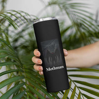 Mothman Skinny Tumbler Folklore Cryptid Gift Silver Bridge West Virginia