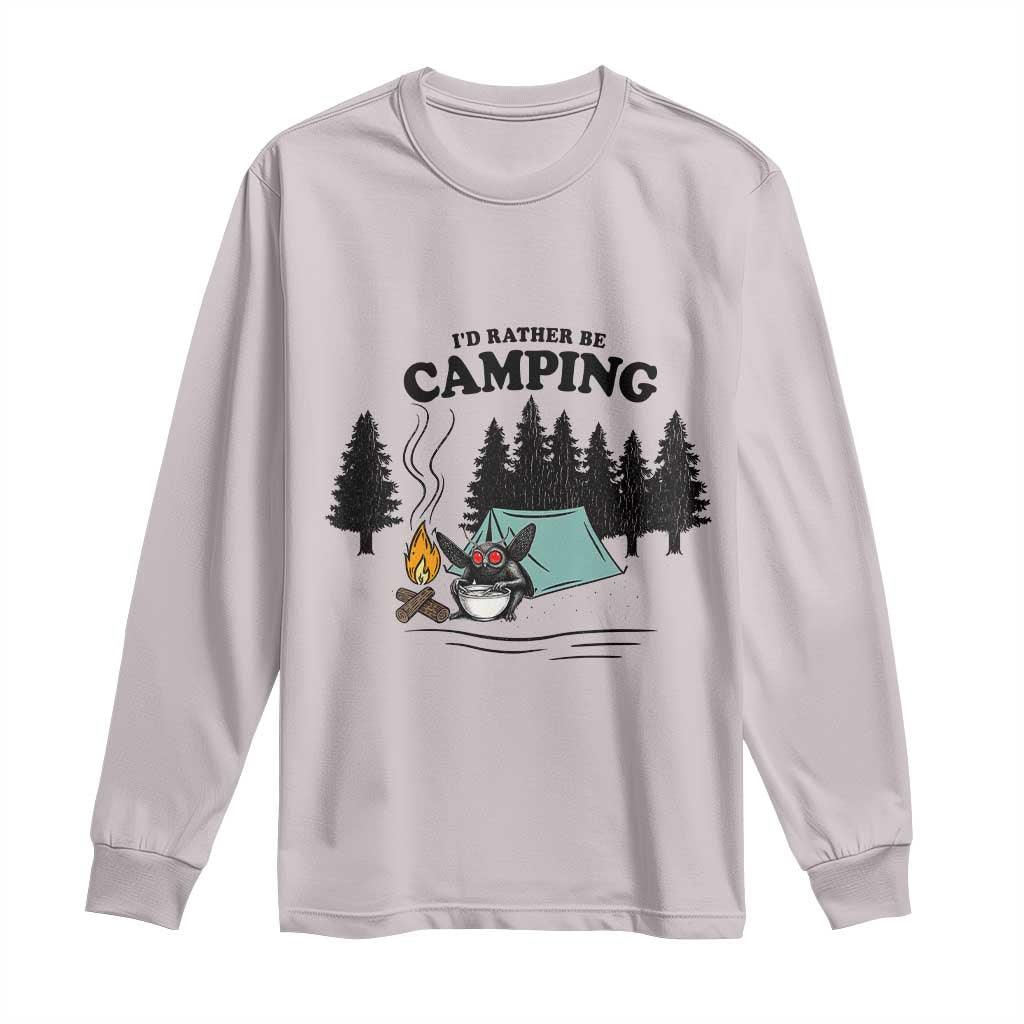 Mothman Long Sleeve Shirt Id Rather Be Camping Funny Cryptid Gift - Wonder Print Shop