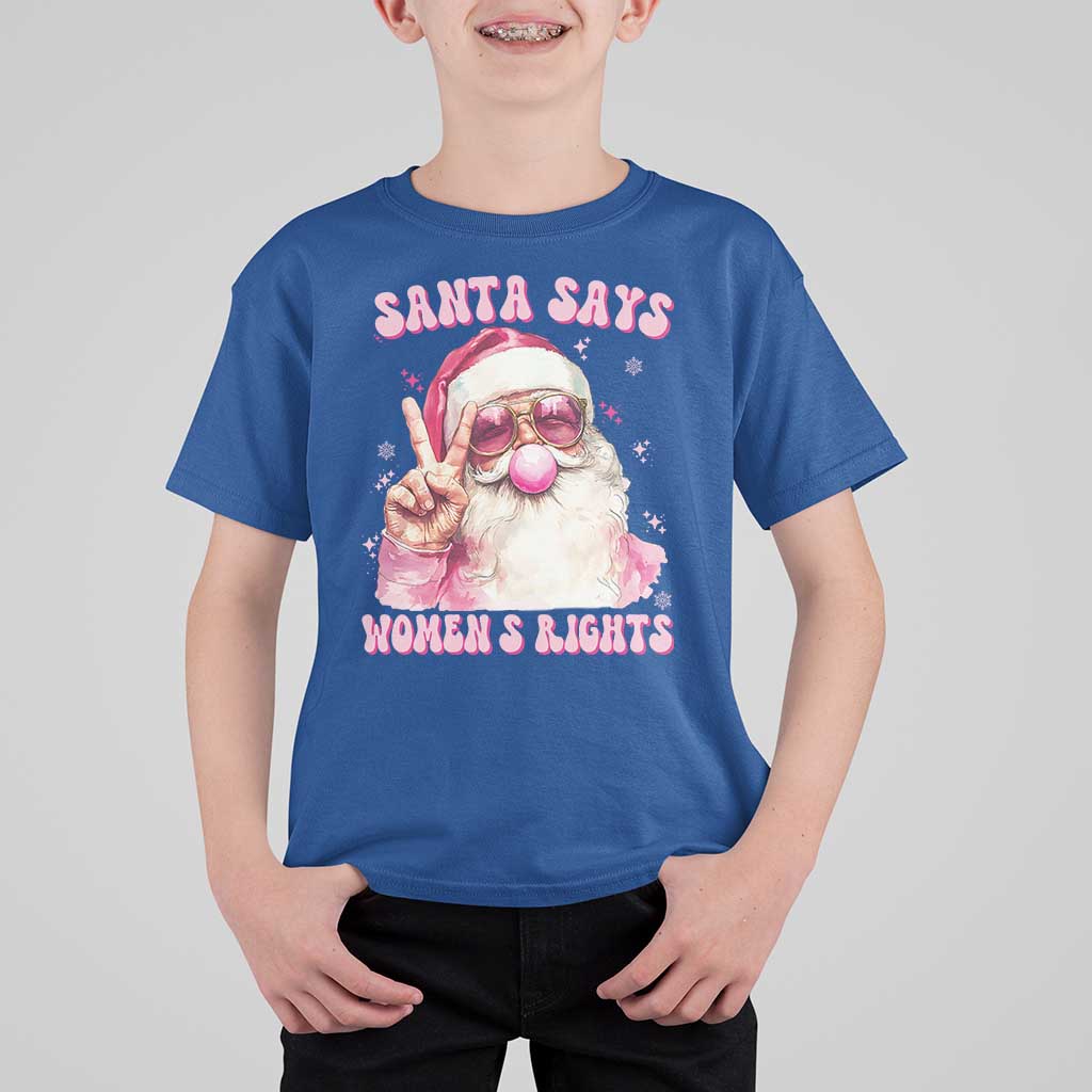 Funny Santa Says Womens Rights T Shirt For Kid Feminist Activist Christmas Gift - Wonder Print Shop