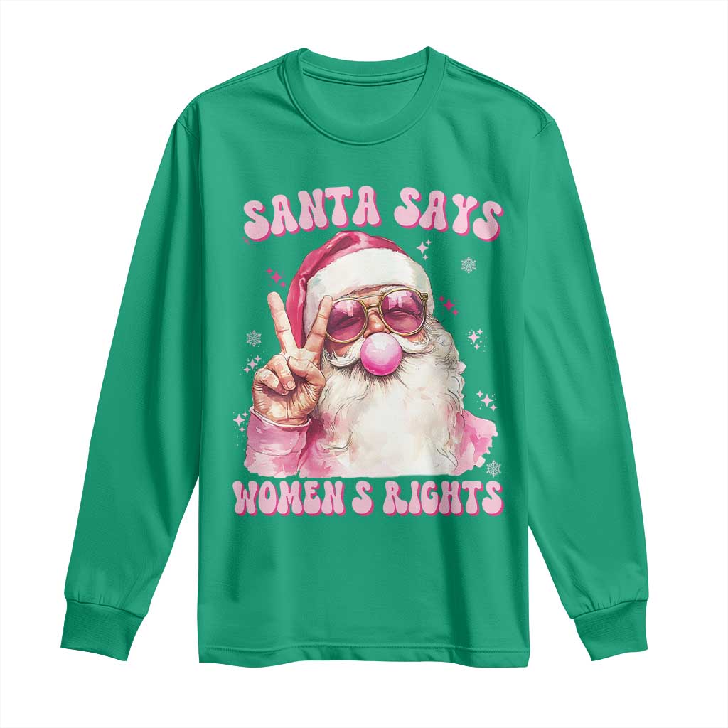 Funny Santa Says Womens Rights Long Sleeve Shirt Feminist Activist Christmas Gift - Wonder Print Shop