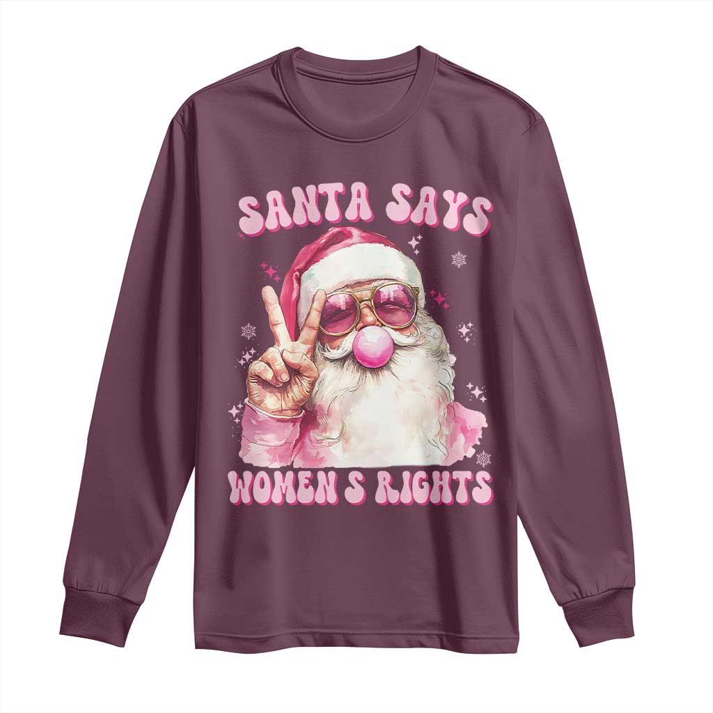Funny Santa Says Womens Rights Long Sleeve Shirt Feminist Activist Christmas Gift - Wonder Print Shop