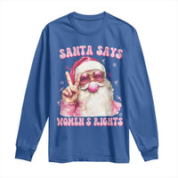 Funny Santa Says Womens Rights Long Sleeve Shirt Feminist Activist Christmas Gift - Wonder Print Shop