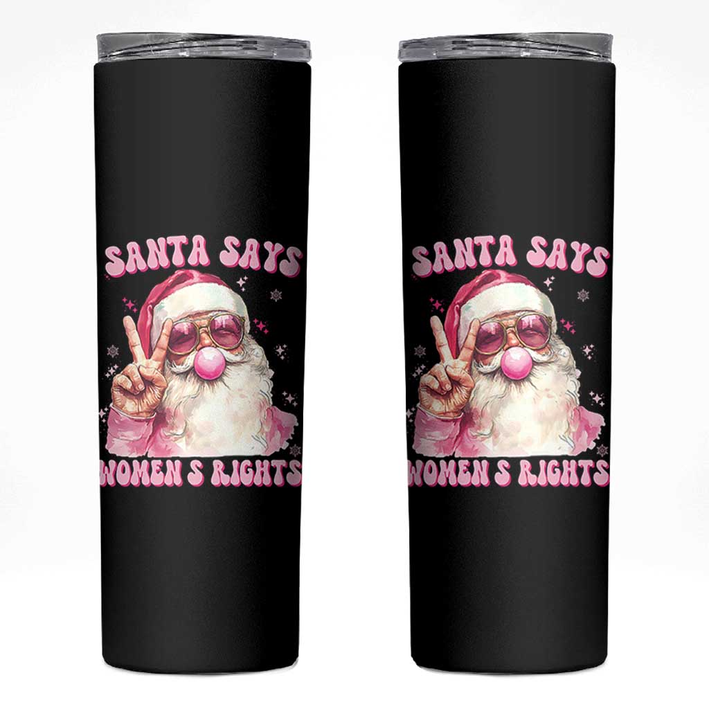 Funny Santa Says Womens Rights Skinny Tumbler Feminist Activist Christmas Gift - Wonder Print Shop