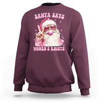 Funny Santa Says Womens Rights Sweatshirt Feminist Activist Christmas Gift - Wonder Print Shop