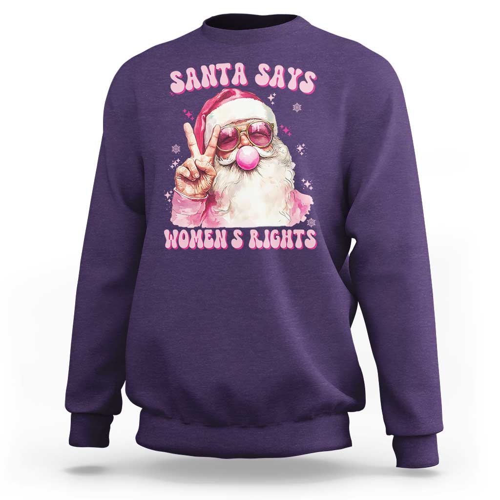 Funny Santa Says Womens Rights Sweatshirt Feminist Activist Christmas Gift - Wonder Print Shop