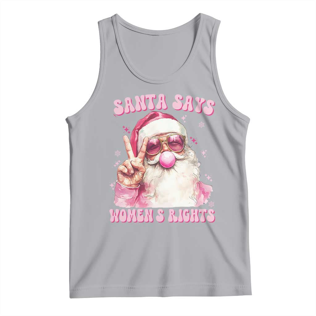 Funny Santa Says Womens Rights Tank Top Feminist Activist Christmas Gift - Wonder Print Shop