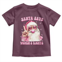 Funny Santa Says Womens Rights Toddler T Shirt Feminist Activist Christmas Gift - Wonder Print Shop