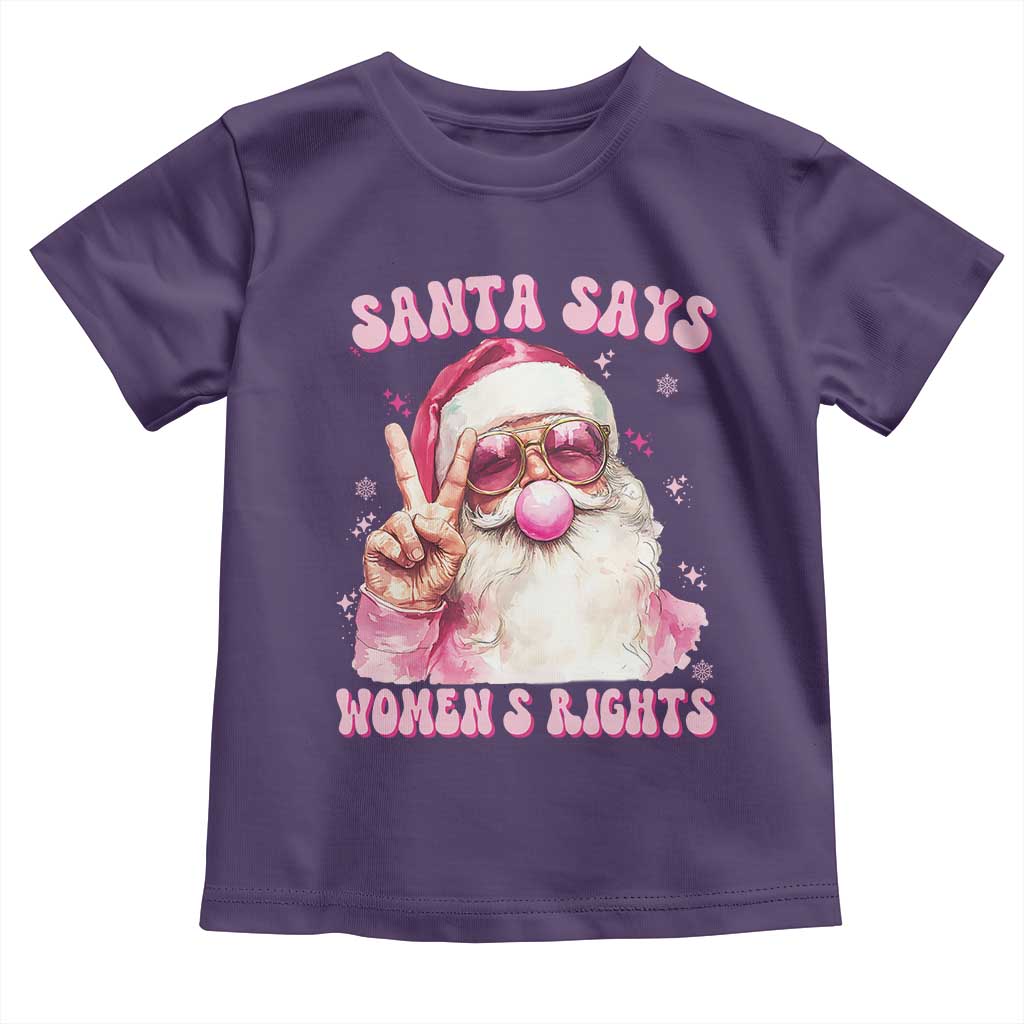 Funny Santa Says Womens Rights Toddler T Shirt Feminist Activist Christmas Gift - Wonder Print Shop