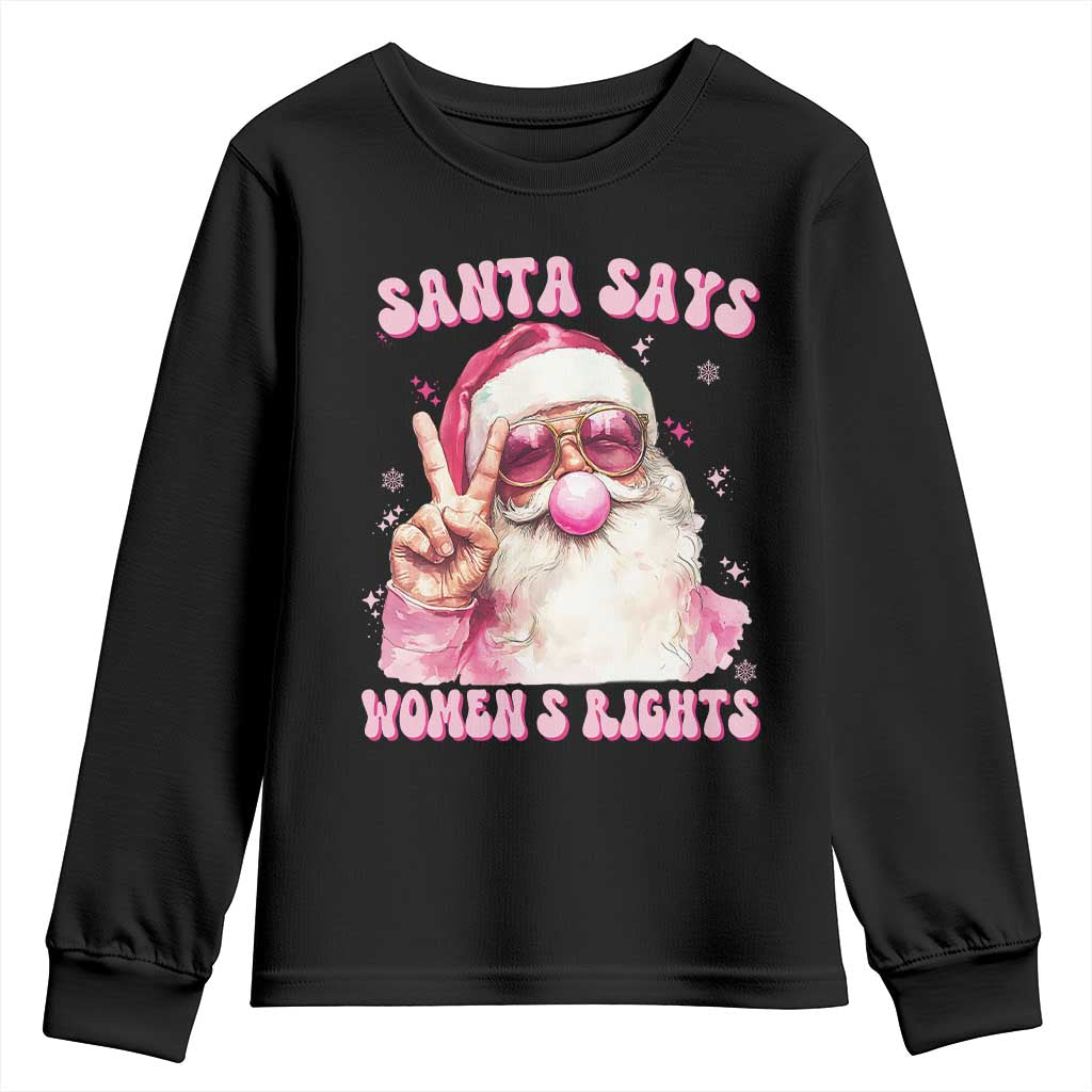 Funny Santa Says Womens Rights Youth Sweatshirt Feminist Activist Christmas Gift - Wonder Print Shop
