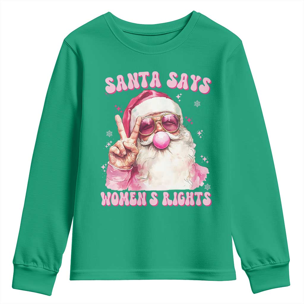 Funny Santa Says Womens Rights Youth Sweatshirt Feminist Activist Christmas Gift - Wonder Print Shop