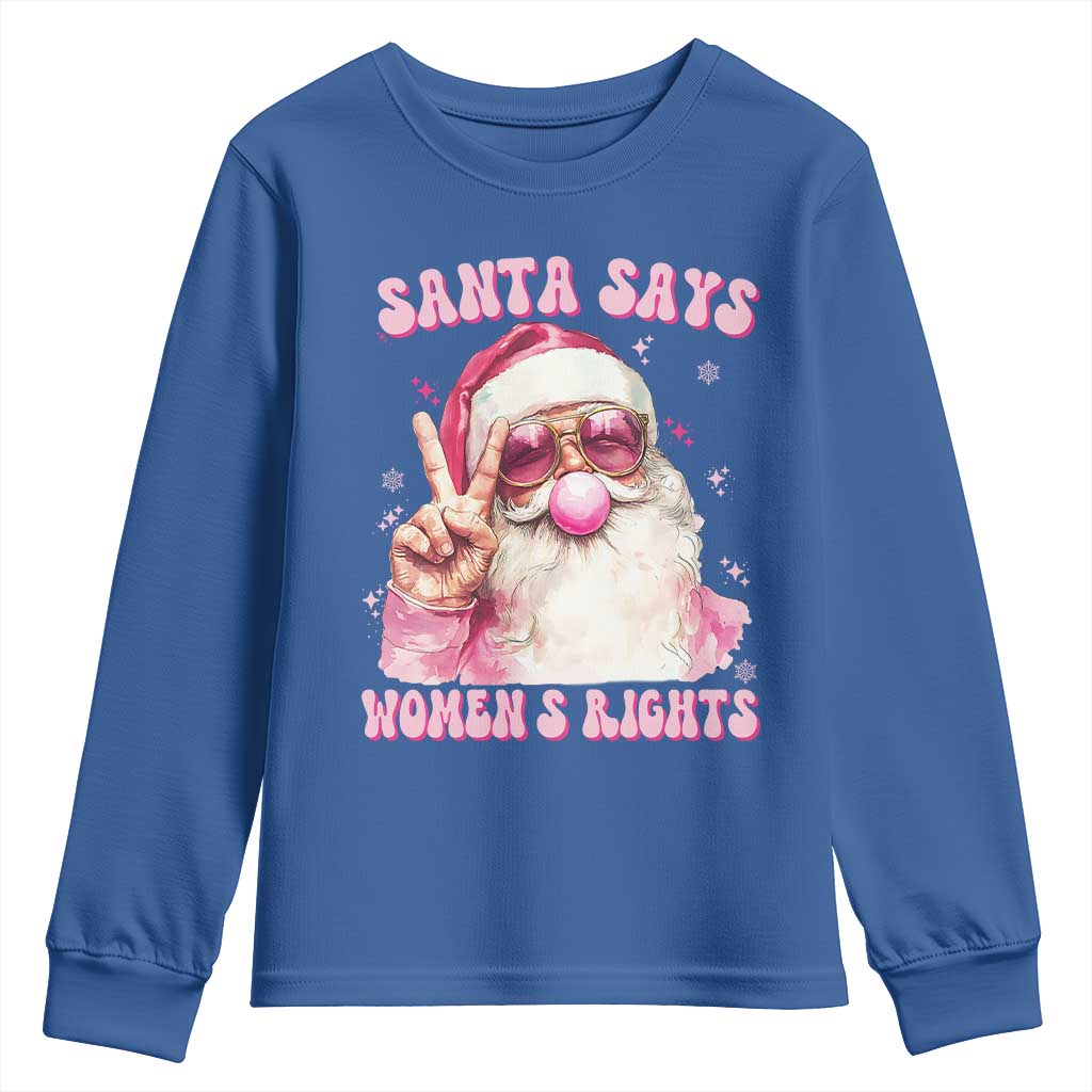 Funny Santa Says Womens Rights Youth Sweatshirt Feminist Activist Christmas Gift - Wonder Print Shop