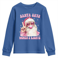 Funny Santa Says Womens Rights Youth Sweatshirt Feminist Activist Christmas Gift - Wonder Print Shop