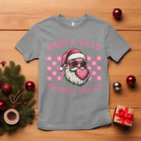 Funny Feminist Activist Christmas T Shirt Santa Says Womens Rights - Wonder Print Shop