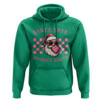 Funny Feminist Activist Christmas Hoodie Santa Says Womens Rights - Wonder Print Shop