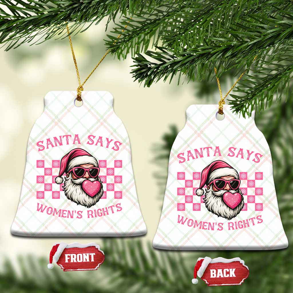 Funny Feminist Activist Christmas Ceramic Ornament Santa Says Womens Rights - Wonder Print Shop