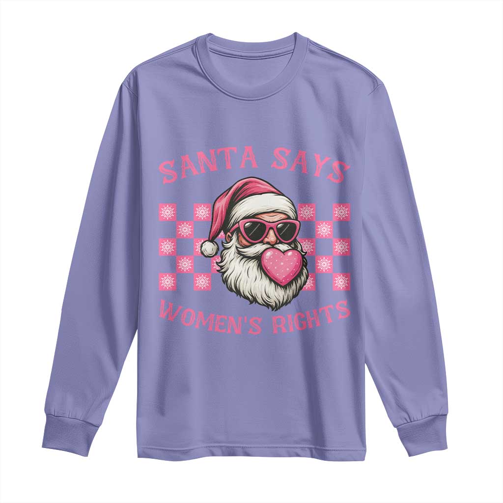 Funny Feminist Activist Christmas Long Sleeve Shirt Santa Says Womens Rights - Wonder Print Shop