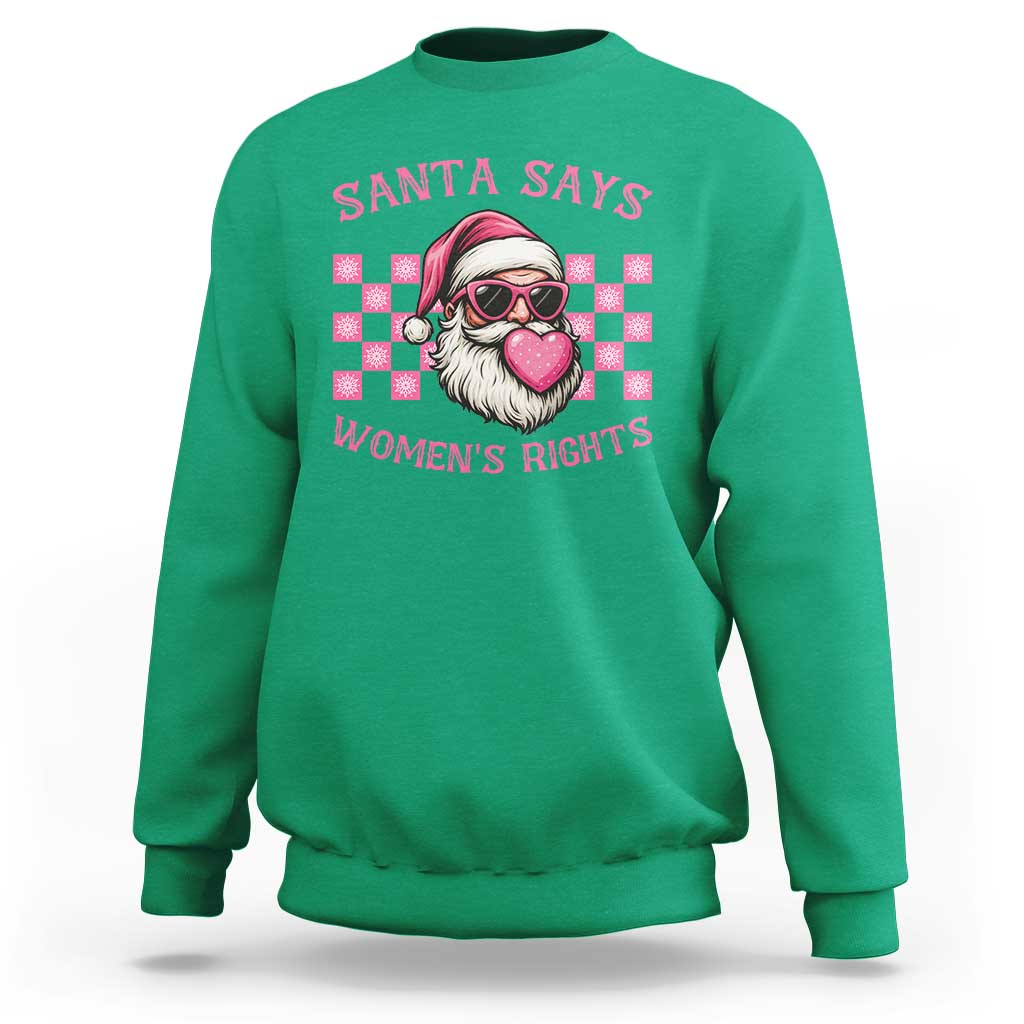 Funny Feminist Activist Christmas Sweatshirt Santa Says Womens Rights - Wonder Print Shop