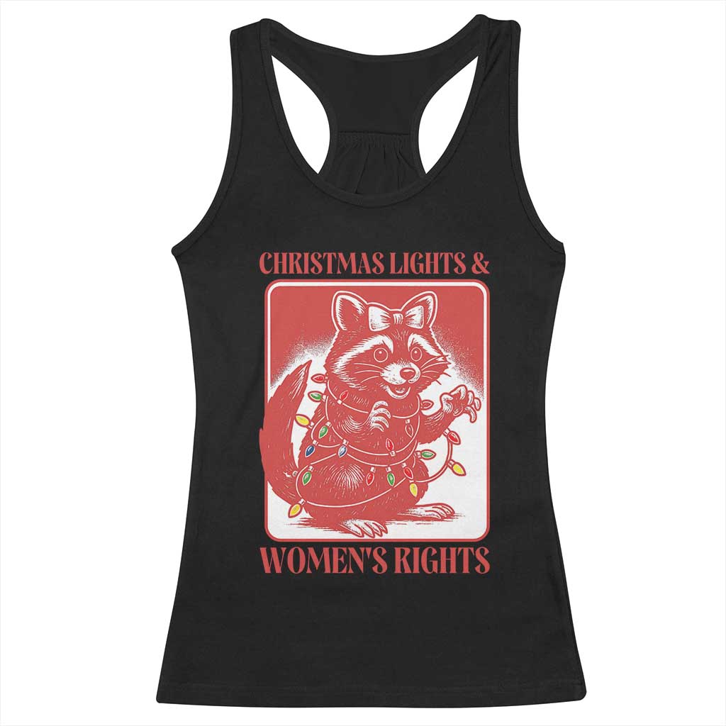 Christmas Lights And Womens Rights Racerback Tank Top Raccoon Female Rage Holiday Gift - Wonder Print Shop