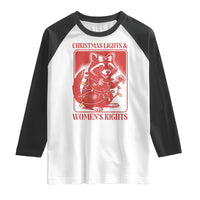 Christmas Lights And Womens Rights Raglan Shirt Raccoon Female Rage Holiday Gift - Wonder Print Shop