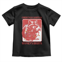 Christmas Lights And Womens Rights Toddler T Shirt Raccoon Female Rage Holiday Gift - Wonder Print Shop