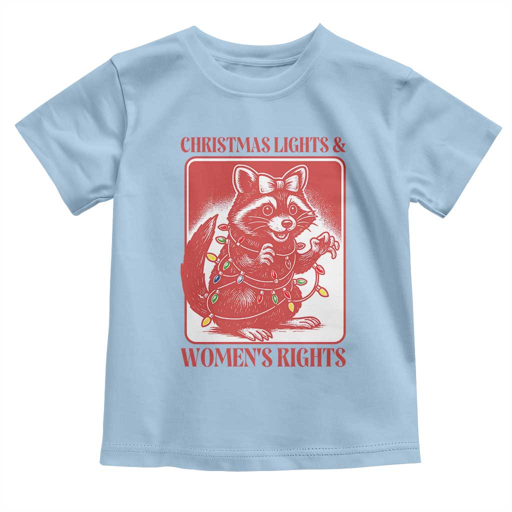 Christmas Lights And Womens Rights Toddler T Shirt Raccoon Female Rage Holiday Gift - Wonder Print Shop