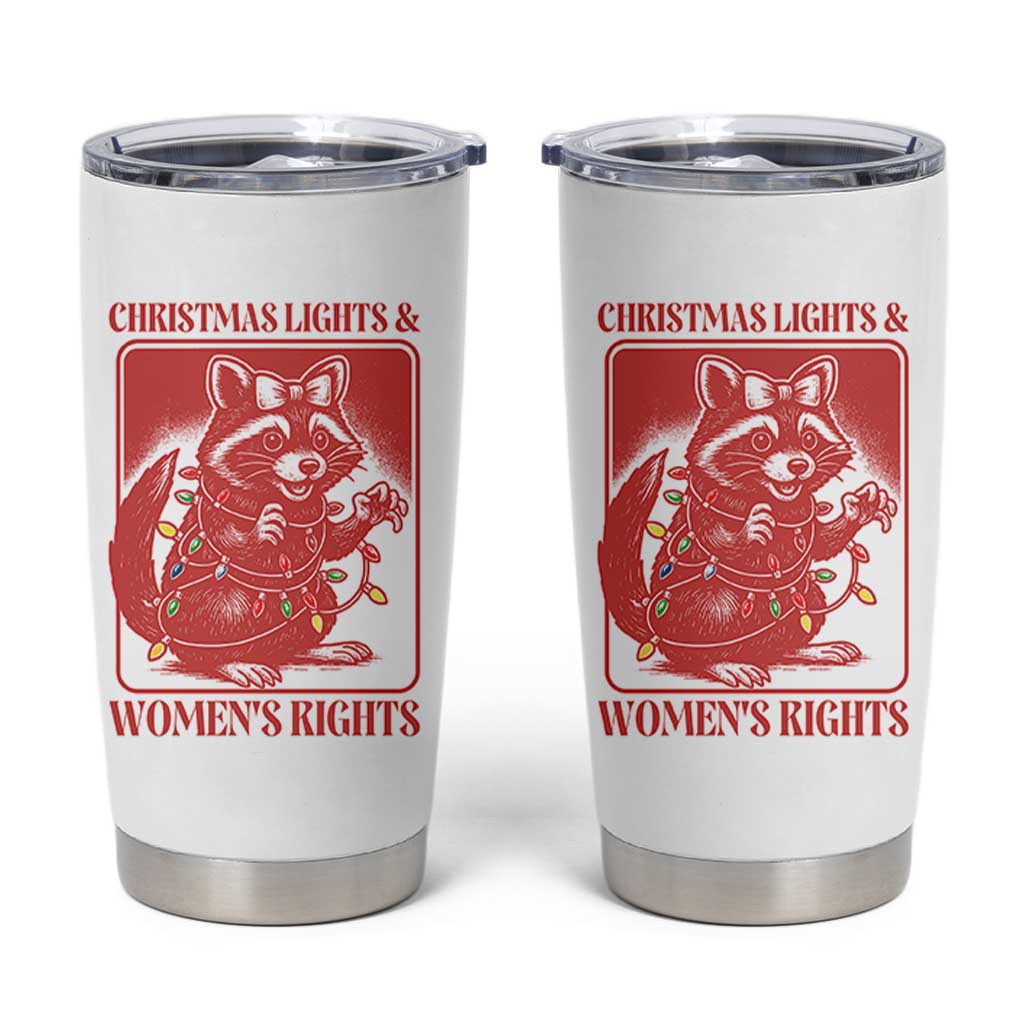 Christmas Lights And Womens Rights Tumbler Cup Raccoon Female Rage Holiday Gift - Wonder Print Shop